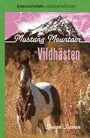 Vildhästen; Sharon Siamon; 2007