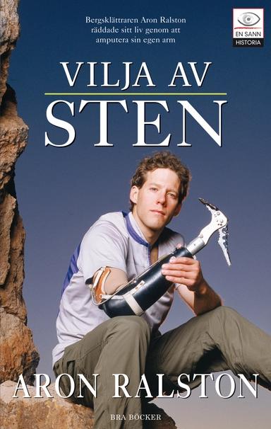 Vilja av sten; Aron Ralston; 2005