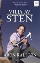 Vilja av sten; Aron Ralston; 2006