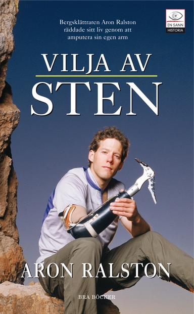 Vilja av sten; Aron Ralston; 2007