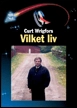 Vilket liv; Curt Wrigfors; 2010