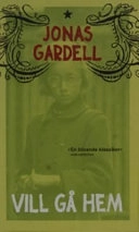 Vill gå hem; Jonas Gardell; 1995