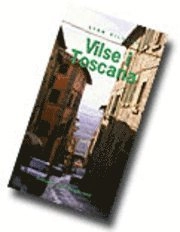 Vilse i Toscana. Verktyg för resor på egen hand