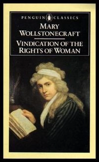 Vindication of the Rights of WomanA Penguin Book: Women's StudiesEnglish LibraryPenguin Classics: LiteraturePenguin Classics: Women's StudiesPenguin English libraryPenguin classics