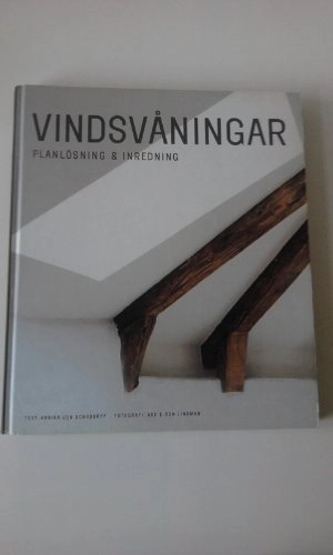 Vindsvåningar: planlösning & inredning; Annika von Bonsdorff; 2000