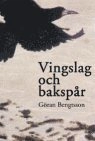Vingslag och bakspår; Göran Bengtsson; 2004