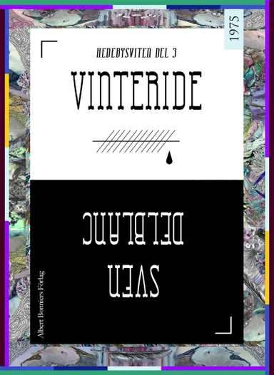 Vinteride : en berättelse från Sörmland; Sven Delblanc; 2014