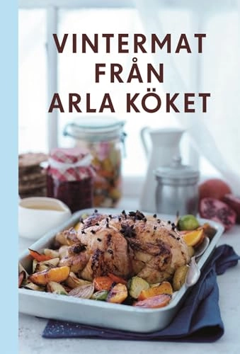 Vintermat från Arla Köket; Matilda Lindeblad; 2013