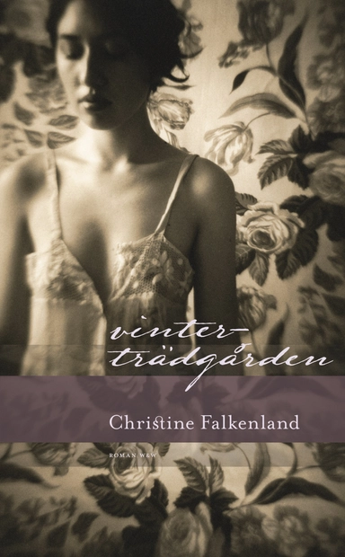 Vinterträdgården; Christine Falkenland; 2009