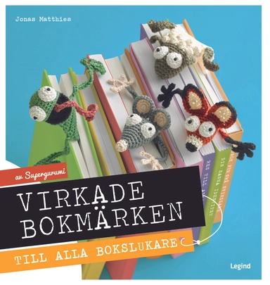 Virkade bokmärken : till alla bokslukare; Jonas Matthies; 2019