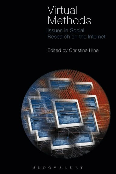Virtual methods : issues in social research on the Internet; Christine Hine; 2005