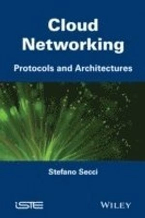 Virtual Networks and Cloud Networking; Stefano Secci; 2015