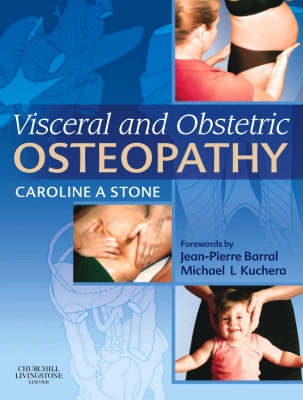 Visceral and Obstetric Osteopathy; Caroline Stone; 2006