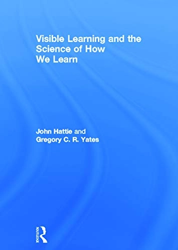 Visible learning and the science of how we learn