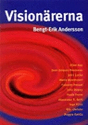 Visionärerna : Ellen Key ...; Bengt-Erik Andersson; 2001