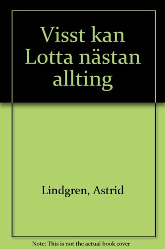 Visst kan Lotta nästan allting; Astrid Lindgren; 1977