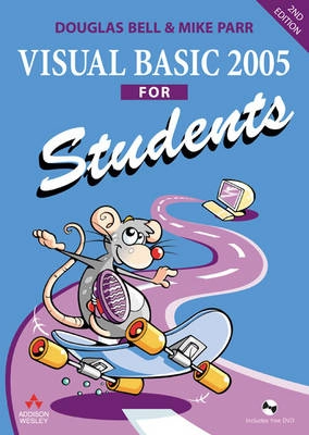 Visual Basic 2005 for students; Douglas Bell; 2008
