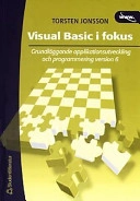 Visual Basic i fokus : grundläggande applikationsutveckling och programmering version 6; Torsten Jonsson; 2002