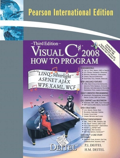 Visual C# 2008 : how to program; Paul J. Deitel, Harvey M. Deitel; 2009