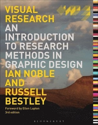 Visual research : an introduction to research methodologies in graphic design