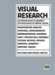 Visual research : an introduction to research methodologies in graphic design