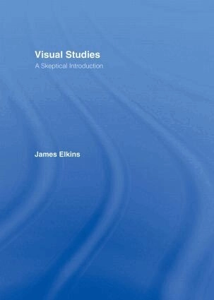 Visual studies : a skeptical introduction
