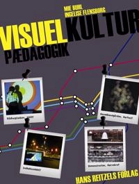 Visuel kulturpædagogik; Mie Buhl; 2011