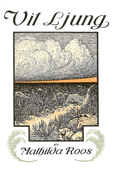 Vit ljung; Mathilda Roos; 2012
