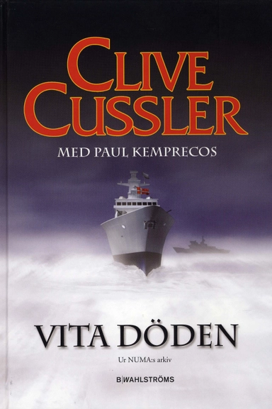 Vita döden; Clive Cussler, Paul Kemprecos; 2007