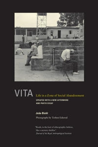 Vita: Life in a Zone of Social Abandonment [Elektronisk resurs]; João Biehl, Joao Biehl; 2013