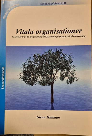 Vitala organisationer : lärdomar från 40 års forskning om förändringsdynamik och skolutveckling