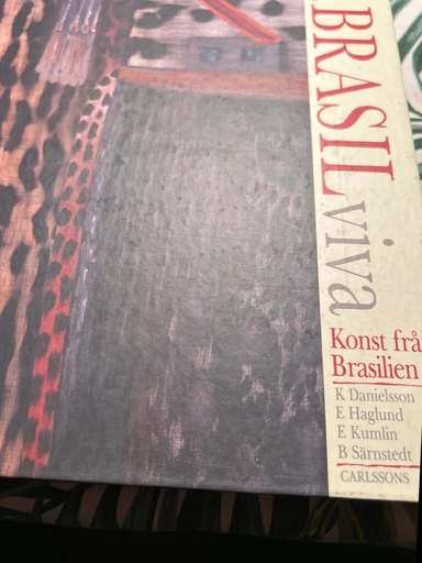 Viva Brasil viva: konst från Brasilien; Danielsson; 1991