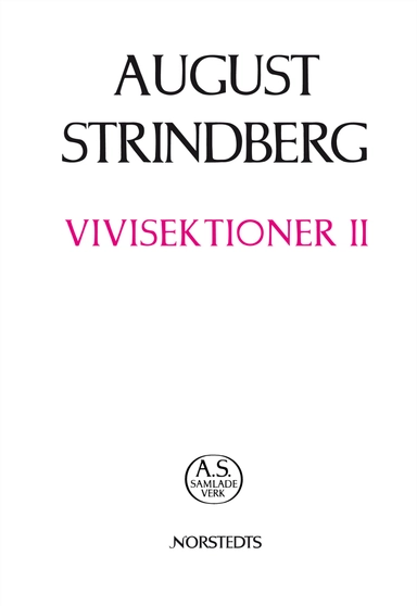 Vivisektioner II : essäer och uppsatser; August Strindberg; 2011