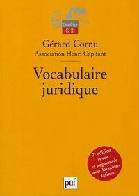 Vocabulaire juridique; Gerard Cornu, Henri Capitant, Accociation Henri Capitant des amis de la culture juridique française; 2005