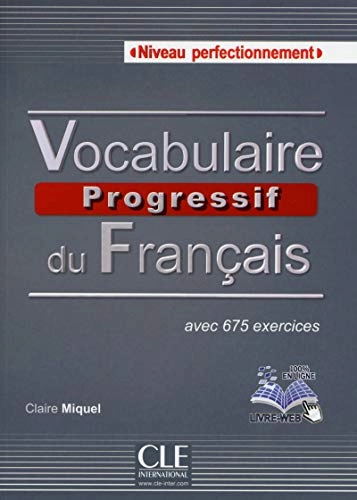 Vocabulaire progressif du franc̜ais : avec 675 exercices; Claire Miquel; 2015