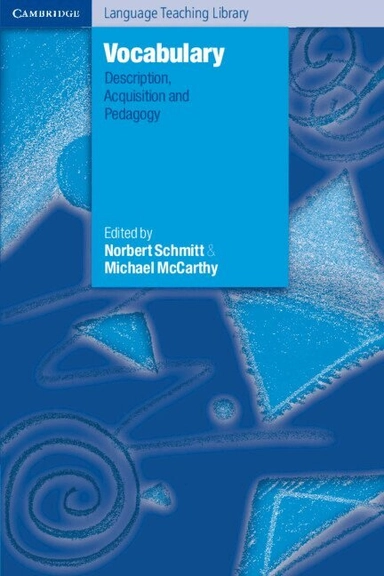 Vocabulary : description, acquisition and pedagogy; Norbert Schmitt, Michael McCarthy; 1997