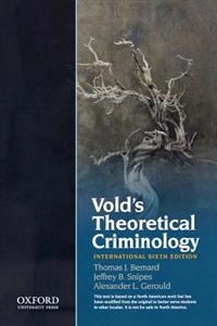 Vold's theoretical criminology; Thomas J. Bernard; 2010