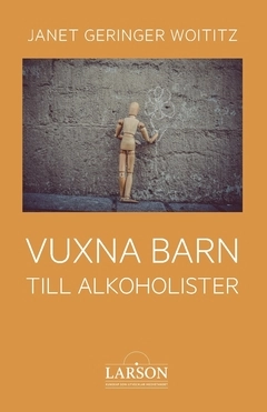 Vuxna barn till alkoholister; Janet Geringer Woititz; 2022