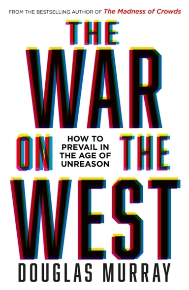 War on the West; Douglas Murray; 2022