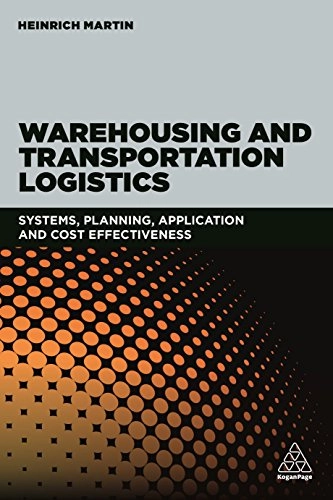 Warehousing and transportation logistics : systems, planning, application and cost effectiveness; Heinrich Martin; 2018