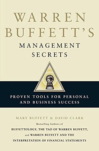 Warren Buffett's Management Secrets; Mary Buffett, David Clark; 2012