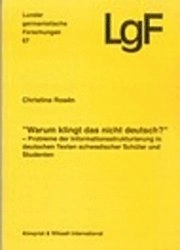 Warum klingt das nicht deutsch? : probleme der Informationsstrukturierung i; Chrisina Rosén; 2006