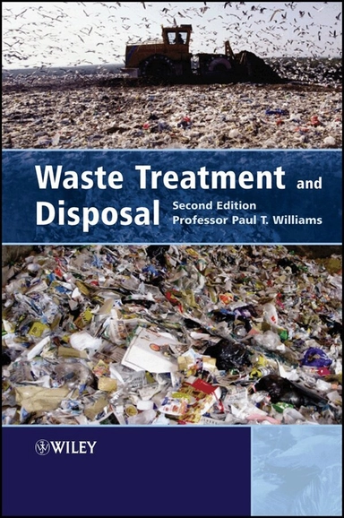 Waste Treatment and Disposal; Paul T. Williams; 2005