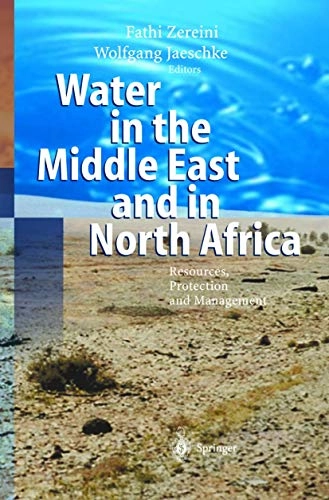 Water in the Middle East and in North Africa : resources, protection, and management; Germany) Symposium on "Water of the Middle East and North Africa: resources; 2004