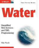 Water: Simplified Web Services and XML Programming