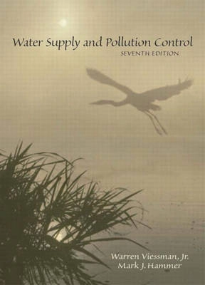 Water supply and pollution control; Warren Viessman; 2005