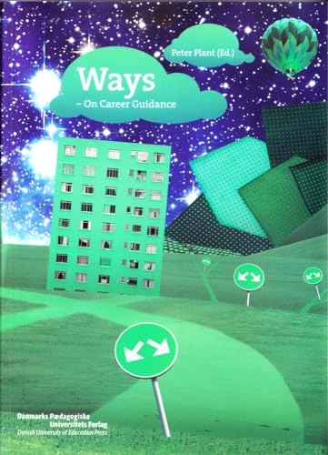 Ways - on career guidance; Peter Plant, Danmarks Pædagogiske Universitet; 2007