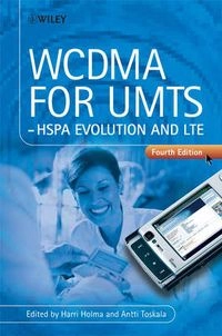 WCDMA for UMTS: HSPA Evolution and LTE; Editor:Harri Holma, Co-Editor:Antti Toskala; 2007