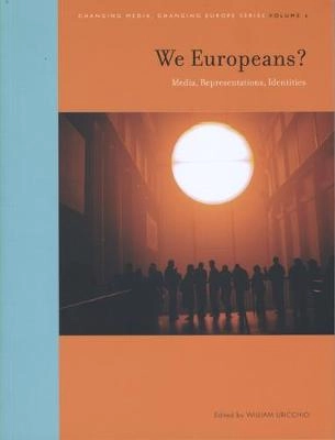We Europeans? : media, representations, identities; William Uricchio; 2008