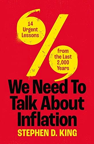 We Need to Talk About Inflation : 14 urgent lessons from the last 2,000 years